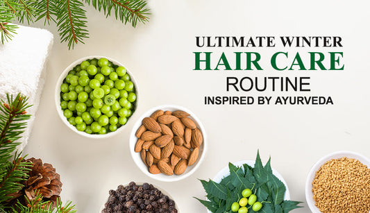 Ultimate Winter Hair Care Routine Inspired by Ayurveda