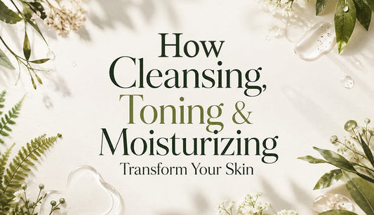 CTM Routine Explained: How Cleansing, Toning & Moisturizing Transform Your Skin
