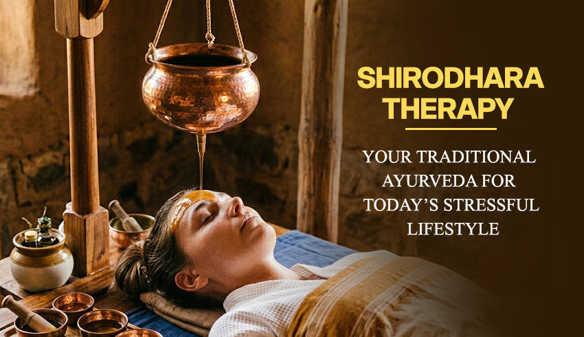 Shirodhara Therapy: Ancient Ayurvedic Relaxation for Modern Stress